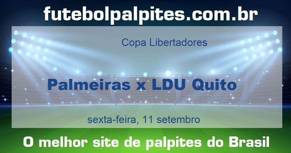 Palmeiras x LDU Quito Palmeiras x LDU Quito