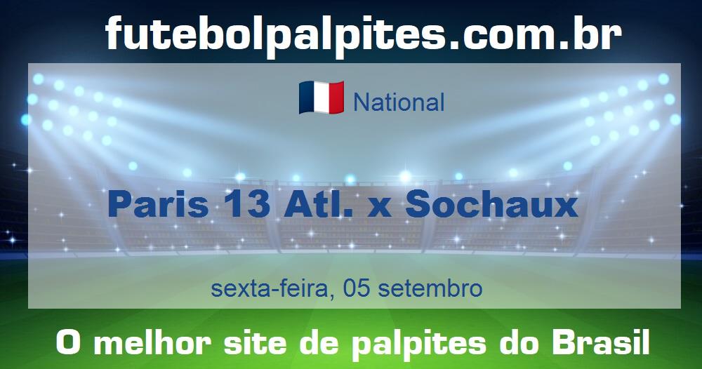 Paris 13 Atl. x Sochaux Paris 13 Atl. x Sochaux