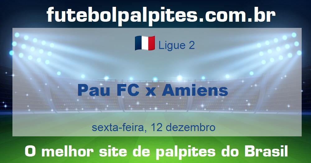 Pau FC x Amiens