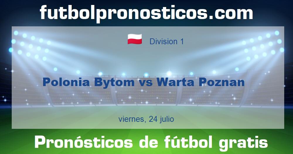 Polonia Bytom vs Warta Poznan Polonia Bytom vs Warta Poznan