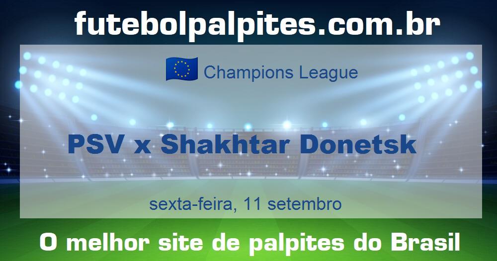 PSV x Shakhtar Donetsk