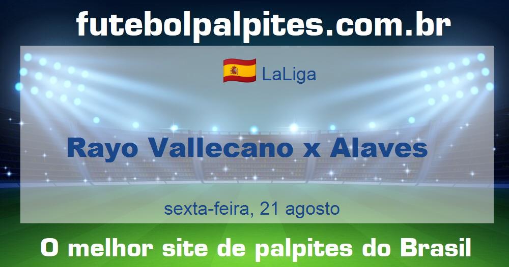 Rayo Vallecano x Alaves