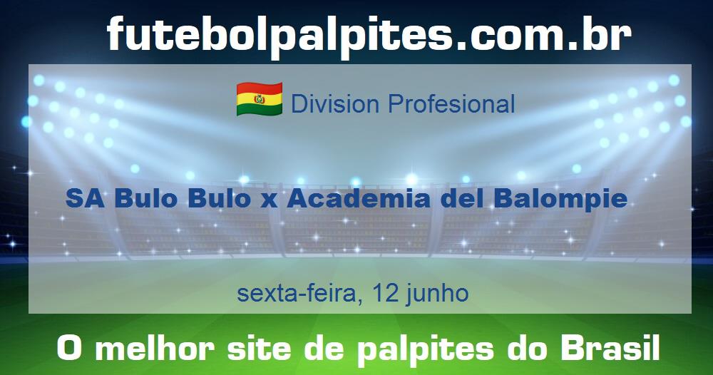 SA Bulo Bulo x Academia del Balompie SA Bulo Bulo x Academia del Balompie