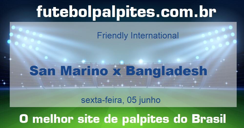 San Marino x Bangladesh