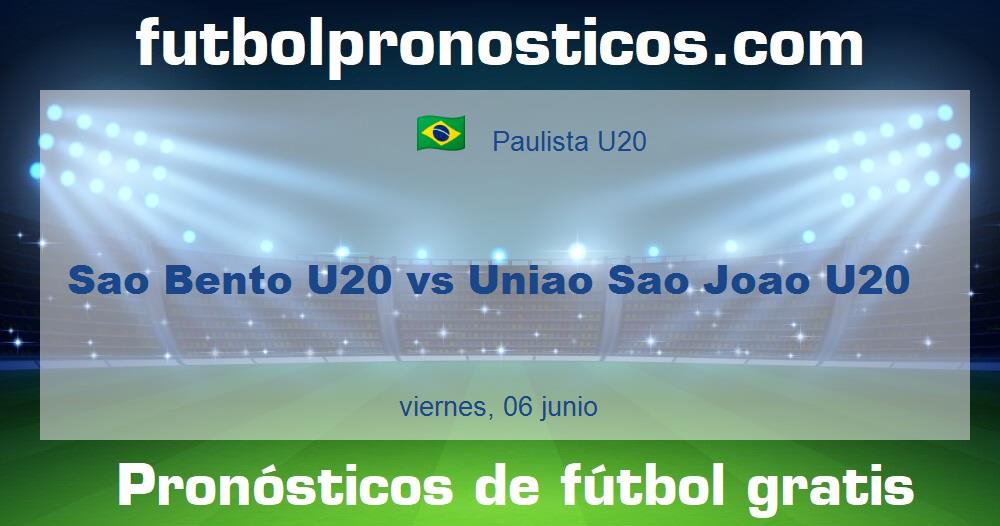 Sao Bento U20 vs Uniao Sao Joao U20 Sao Bento U20 vs Uniao Sao Joao U20