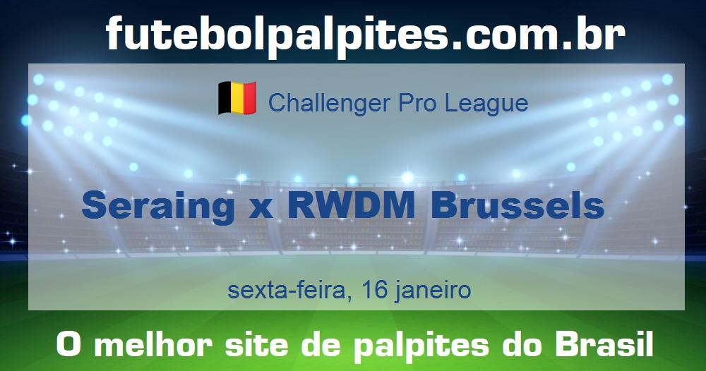 Seraing x RWDM Brussels