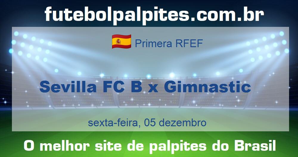 Sevilla FC B x Gimnastic Sevilla FC B x Gimnastic