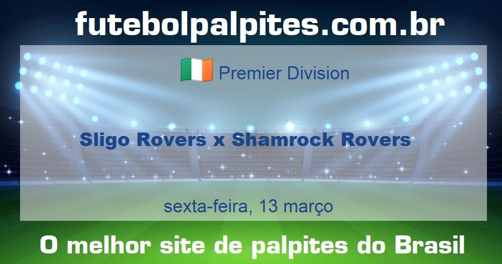 Sligo Rovers x Shamrock Rovers
