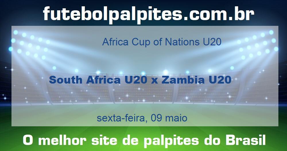 South Africa U20 x Zambia U20 South Africa U20 x Zambia U20
