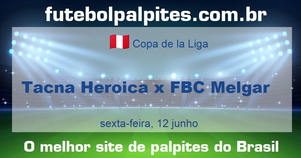 Tacna Heroica x FBC Melgar Tacna Heroica x FBC Melgar