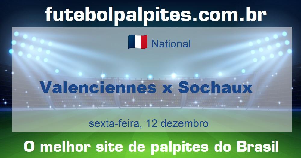 Valenciennes x Sochaux Valenciennes x Sochaux