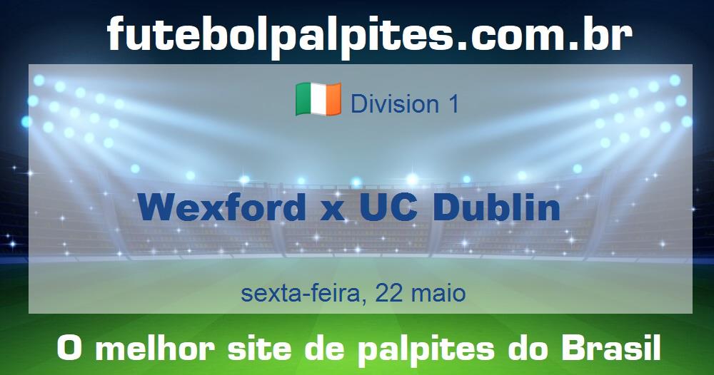 Wexford x UC Dublin Wexford x UC Dublin