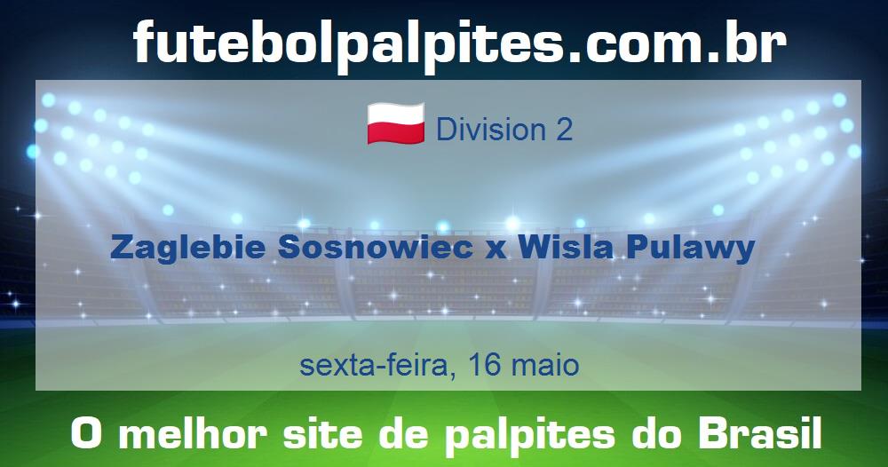 Zaglebie Sosnowiec x Wisla Pulawy Zaglebie Sosnowiec x Wisla Pulawy