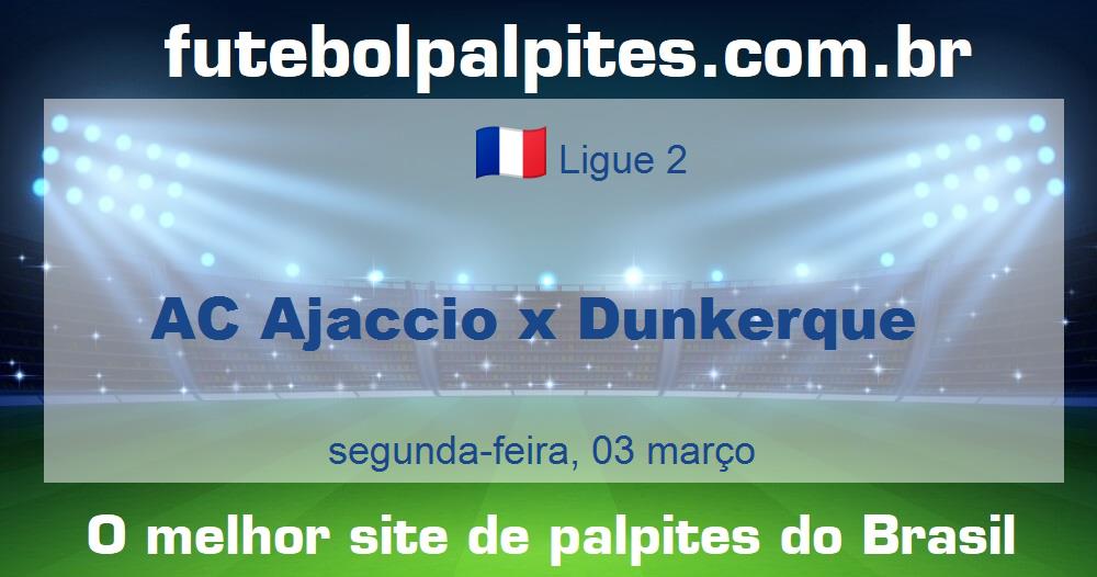 AC Ajaccio x Dunkerque