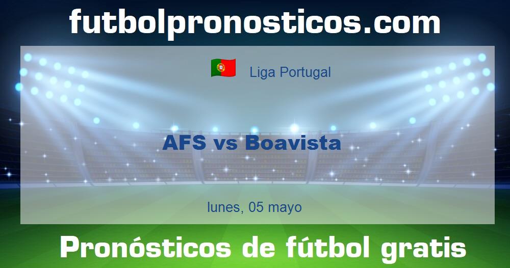 AFS vs Boavista AFS vs Boavista