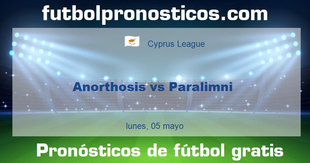 Anorthosis vs Paralimni Anorthosis vs Paralimni