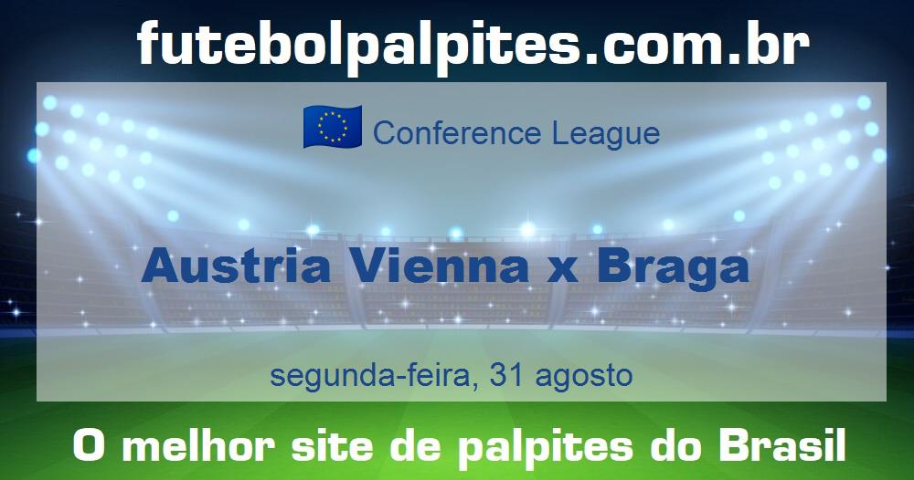 Austria Vienna x Braga Austria Vienna x Braga