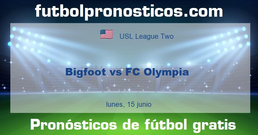 Bigfoot vs FC Olympia