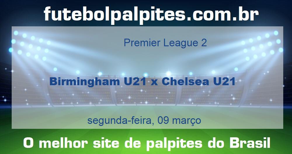 Birmingham U21 x Chelsea U21