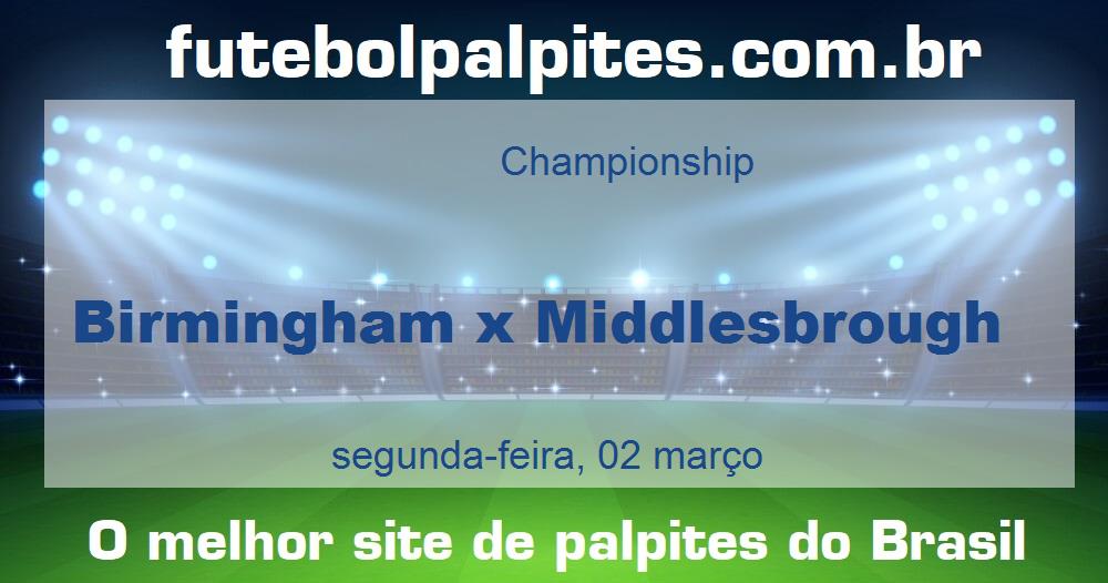 Birmingham x Middlesbrough