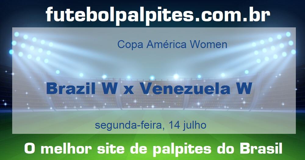 Brazil W x Venezuela W Brazil W x Venezuela W