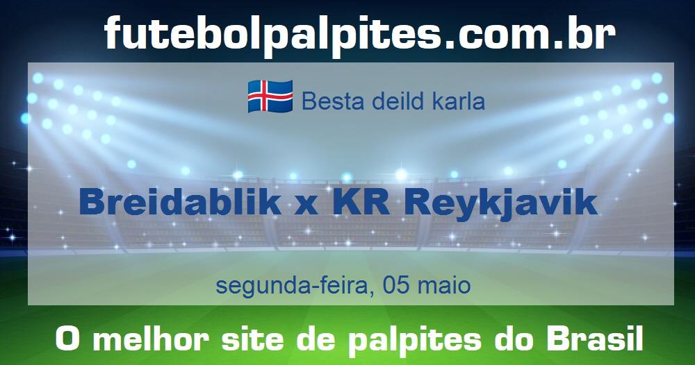 Breidablik x KR Reykjavik Breidablik x KR Reykjavik