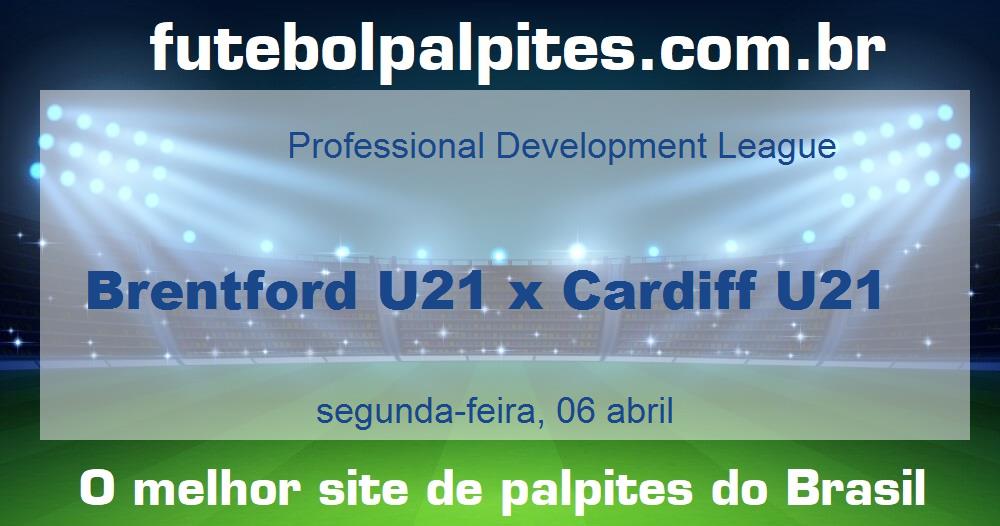 Brentford U21 x Cardiff U21 Brentford U21 x Cardiff U21