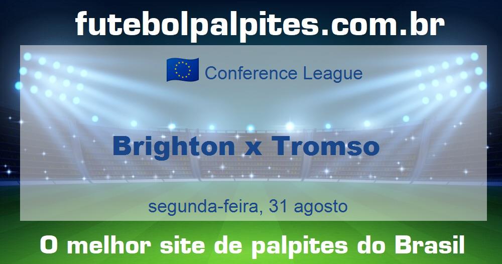Brighton x Tromso Brighton x Tromso