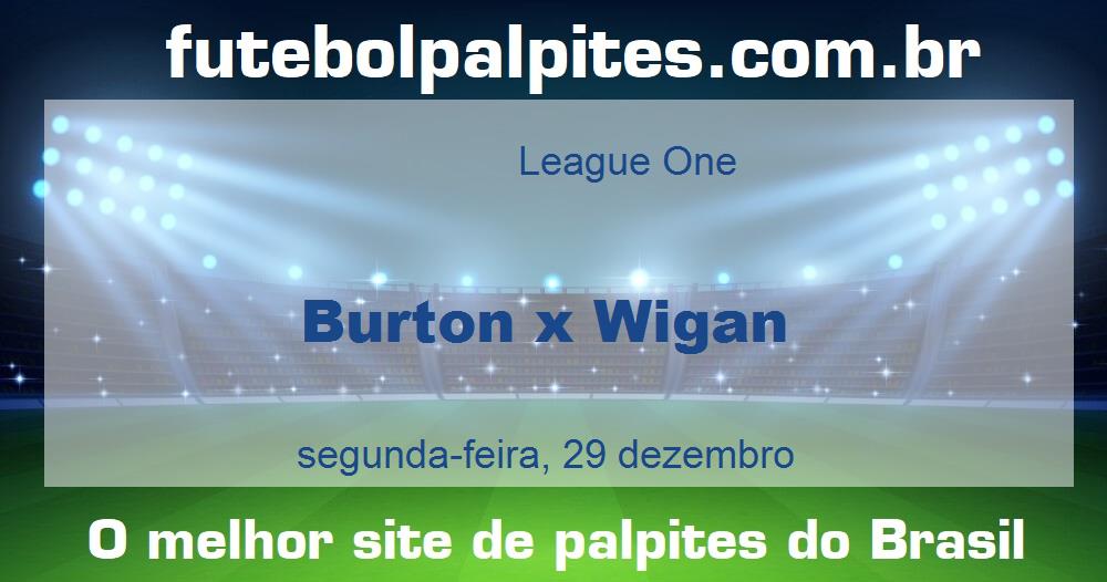 Burton x Wigan