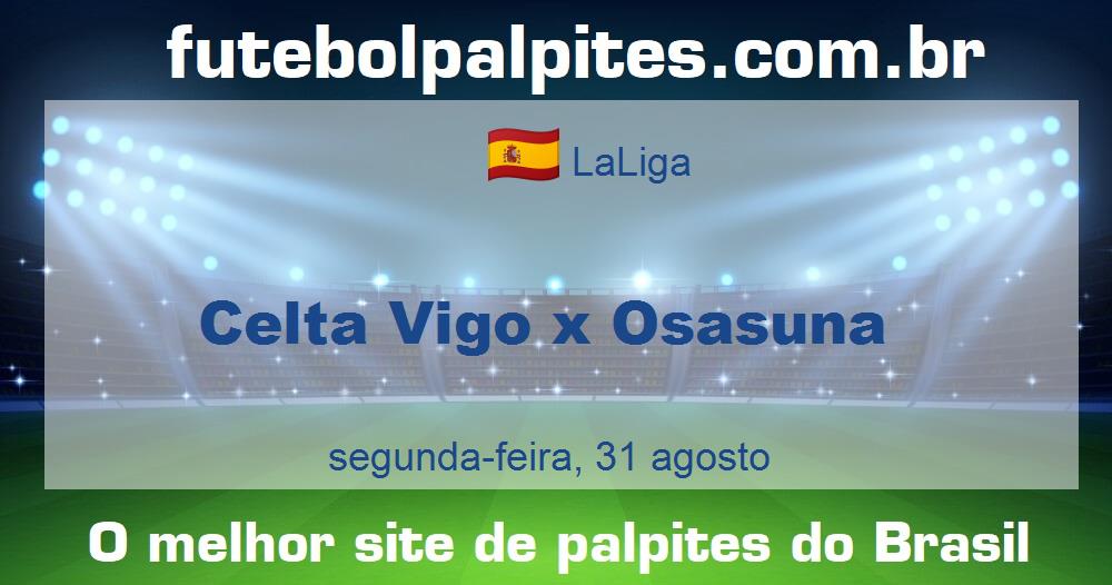 Celta Vigo x Osasuna Celta Vigo x Osasuna