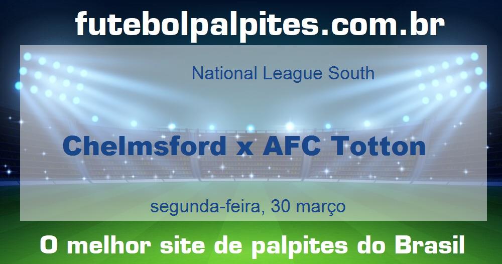 Chelmsford x AFC Totton