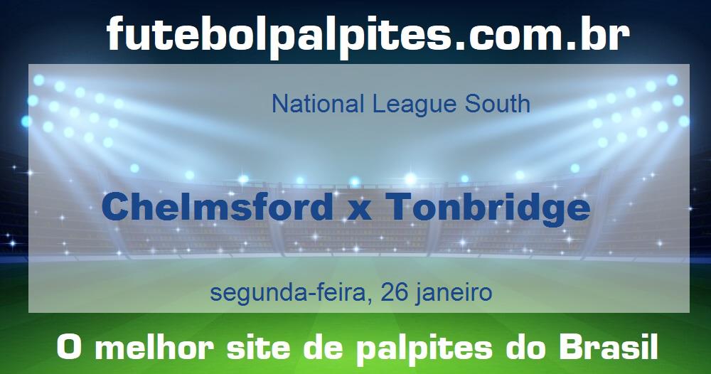 Chelmsford x Tonbridge