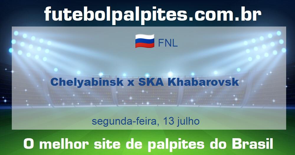 Chelyabinsk x SKA Khabarovsk Chelyabinsk x SKA Khabarovsk