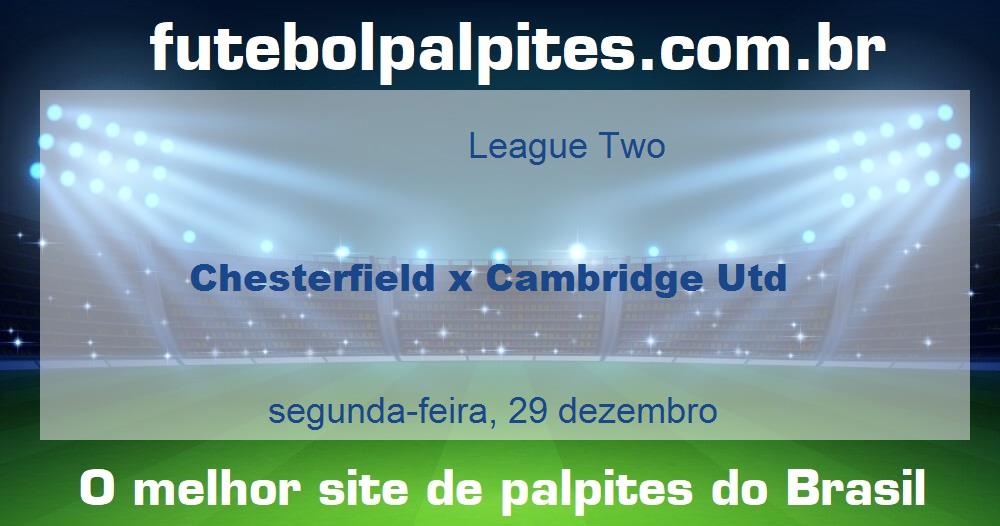 Chesterfield x Cambridge Utd