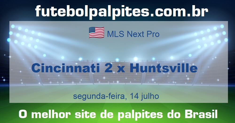 Cincinnati 2 x Huntsville Cincinnati 2 x Huntsville