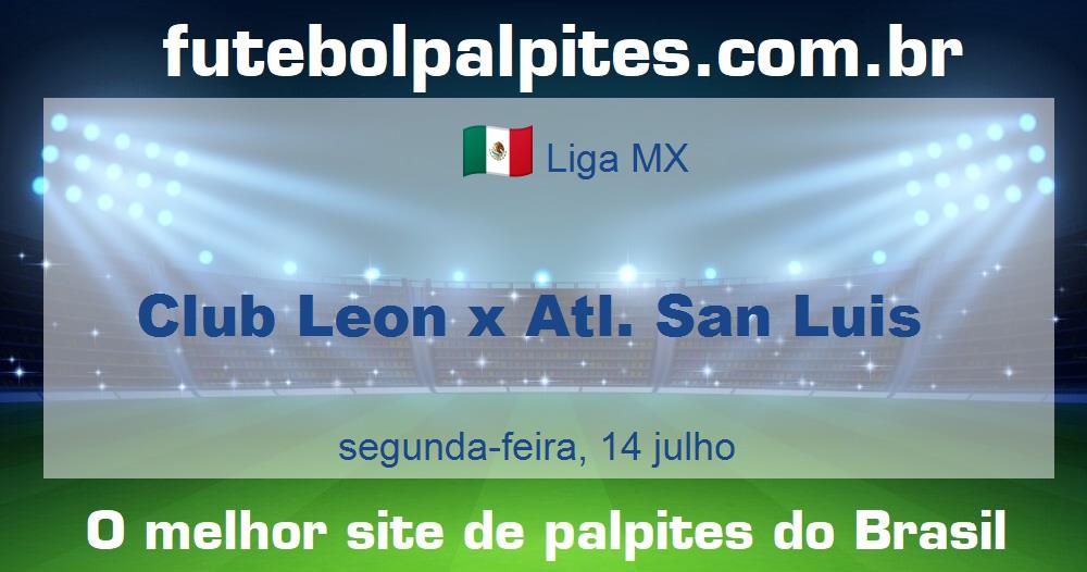 Club Leon x Atl. San Luis Club Leon x Atl. San Luis