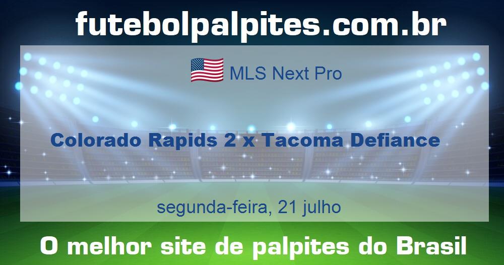 Colorado Rapids 2 x Tacoma Defiance Colorado Rapids 2 x Tacoma Defiance
