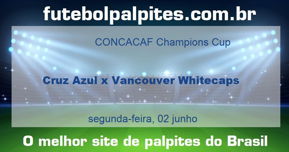 Cruz Azul x Vancouver Whitecaps Cruz Azul x Vancouver Whitecaps