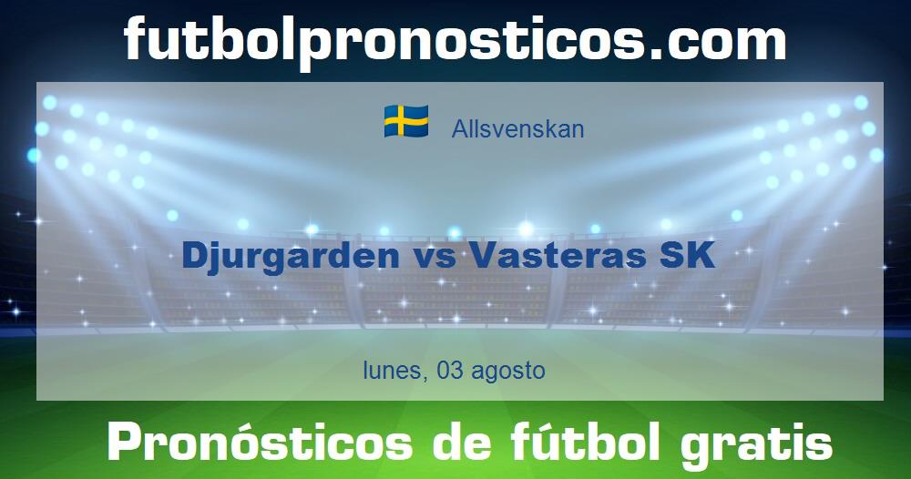 Djurgarden vs Vasteras SK