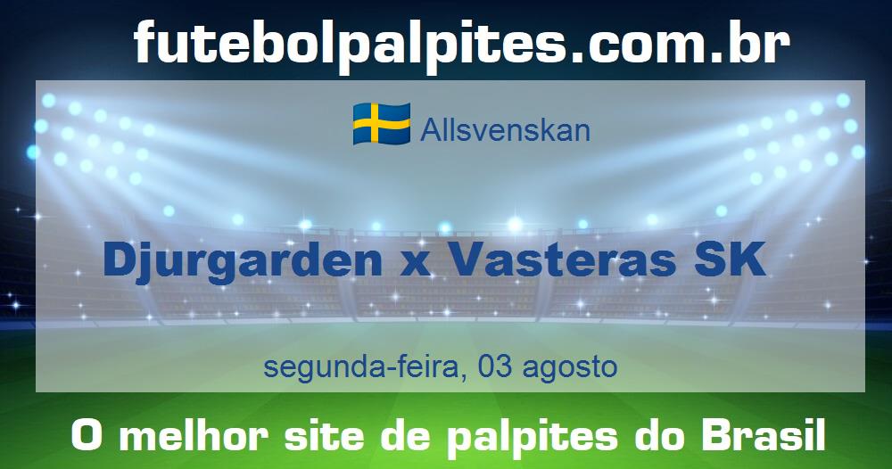 Djurgarden x Vasteras SK Djurgarden x Vasteras SK