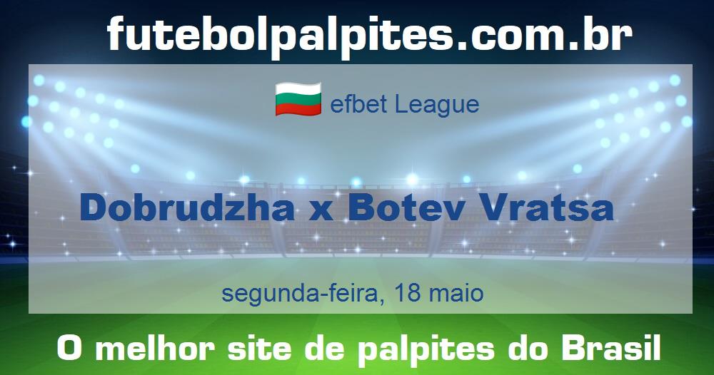 Dobrudzha x Botev Vratsa Dobrudzha x Botev Vratsa