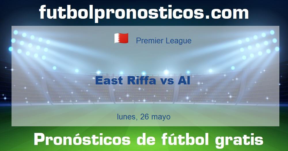 East Riffa vs Al East Riffa vs Al