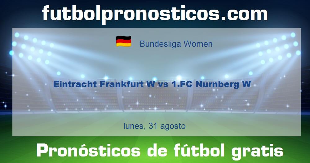 Eintracht Frankfurt W vs 1.FC Nurnberg W Eintracht Frankfurt W vs 1.FC Nurnberg W
