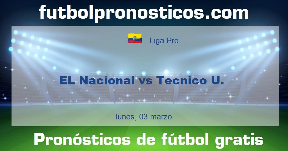 EL Nacional vs Tecnico U.