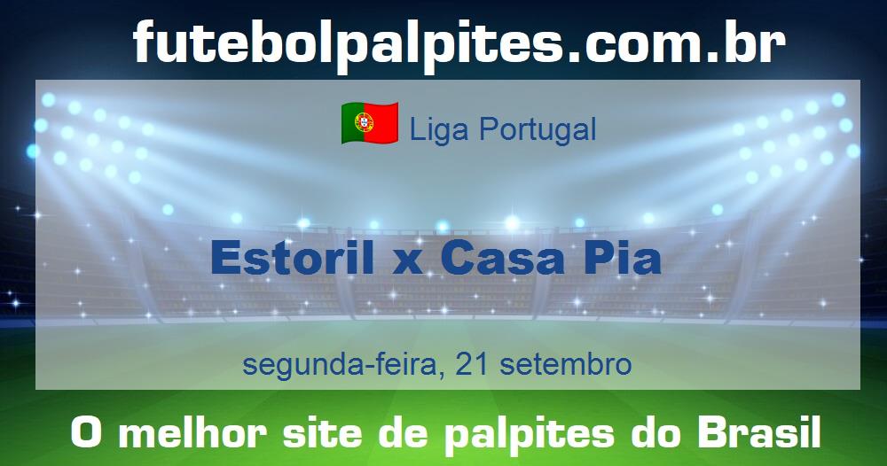 Estoril x Casa Pia Estoril x Casa Pia