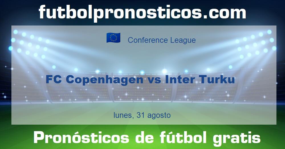 FC Copenhagen vs Inter Turku FC Copenhagen vs Inter Turku