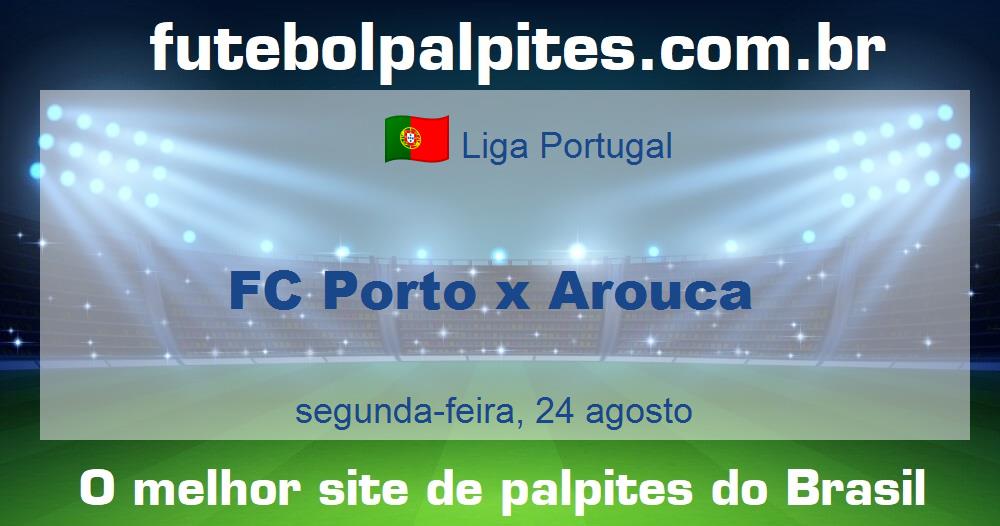 FC Porto x Arouca FC Porto x Arouca