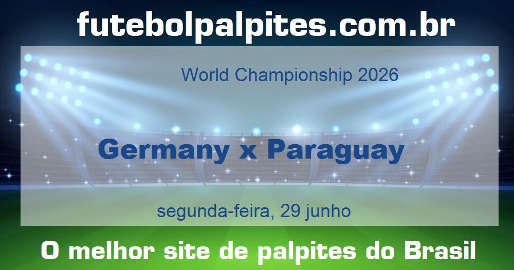 Germany x Paraguay