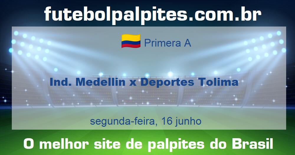 Ind. Medellin x Deportes Tolima Ind. Medellin x Deportes Tolima