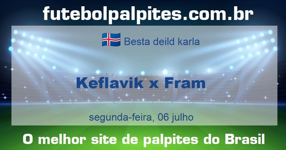 Keflavik x Fram Keflavik x Fram